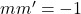 mm'=-1